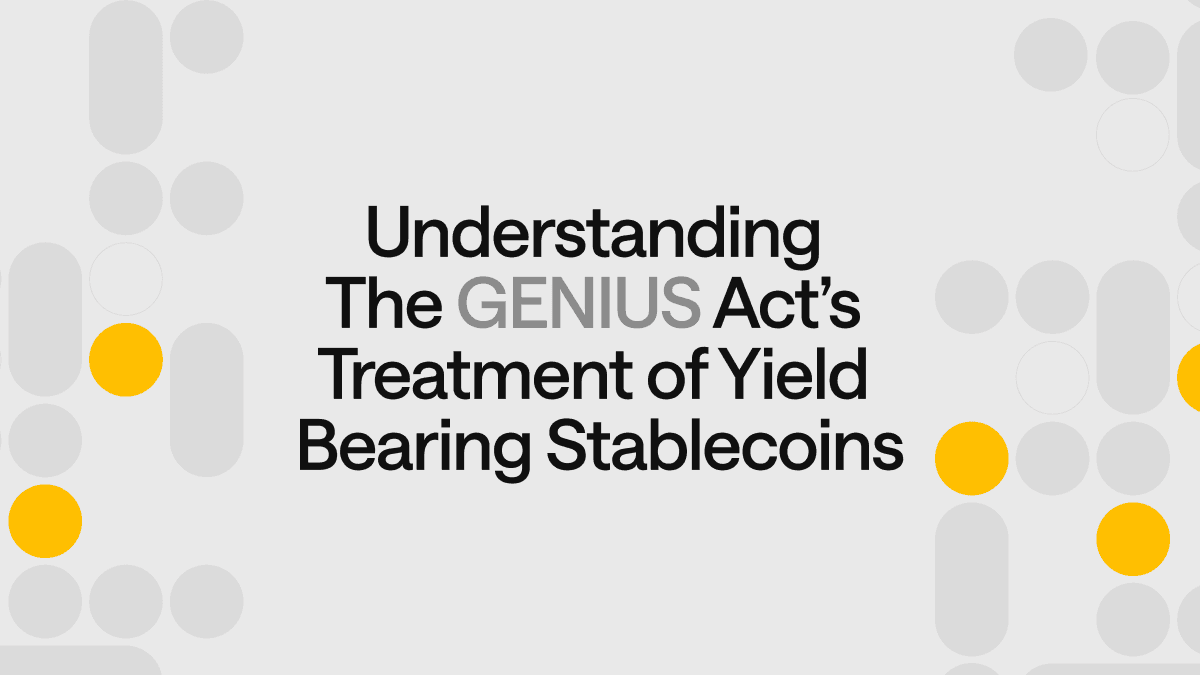Yield Outlawed. The GENIUS Act’s Prohibition on Yield-Bearing Stablecoins.